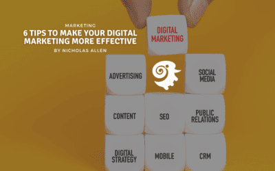 6 Tips to Make Your Digital Marketing More Effective