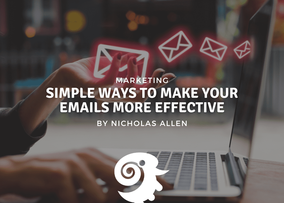 Simple Ways to Make Your Emails More Effective